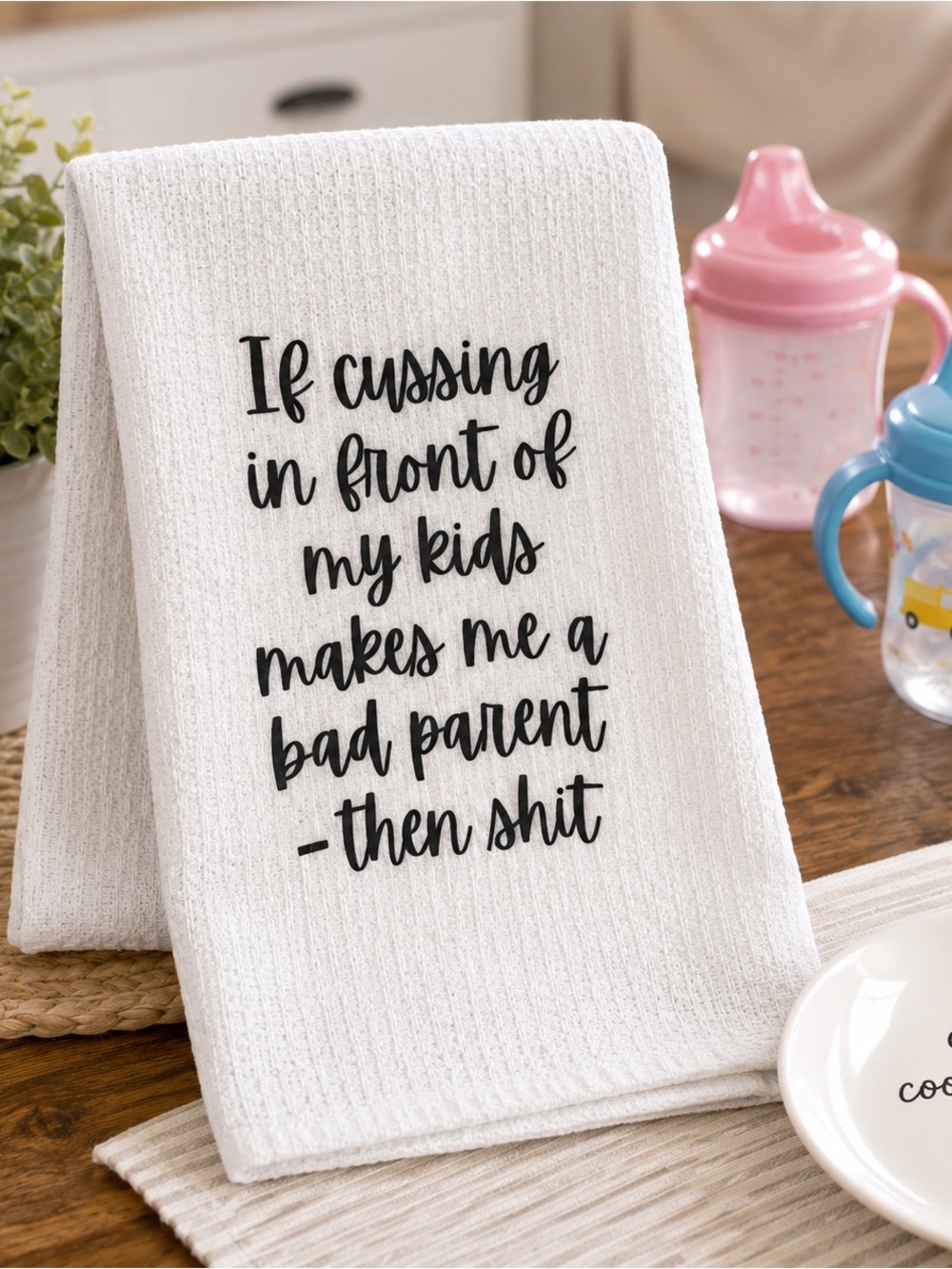 Cursing Bad Parent Kitchen Towel
